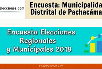 Encuesta Municipalidad Distrital de Pachacámac Elecciones 2018