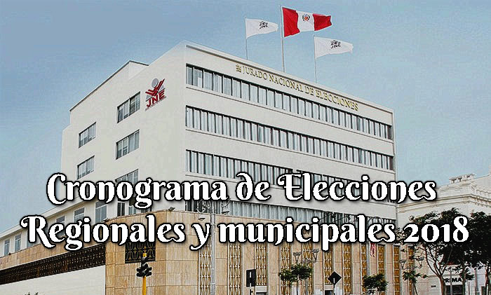 Cronograma de elecciones regionales y municipales 2018