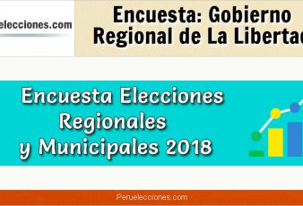 Encuesta Gobierno Regional de La Libertad Elecciones 2018