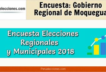 Encuesta Gobierno Regional de Moquegua Elecciones 2018