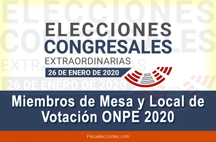Miembros de Mesa y Local de Votación Elecciones 2020